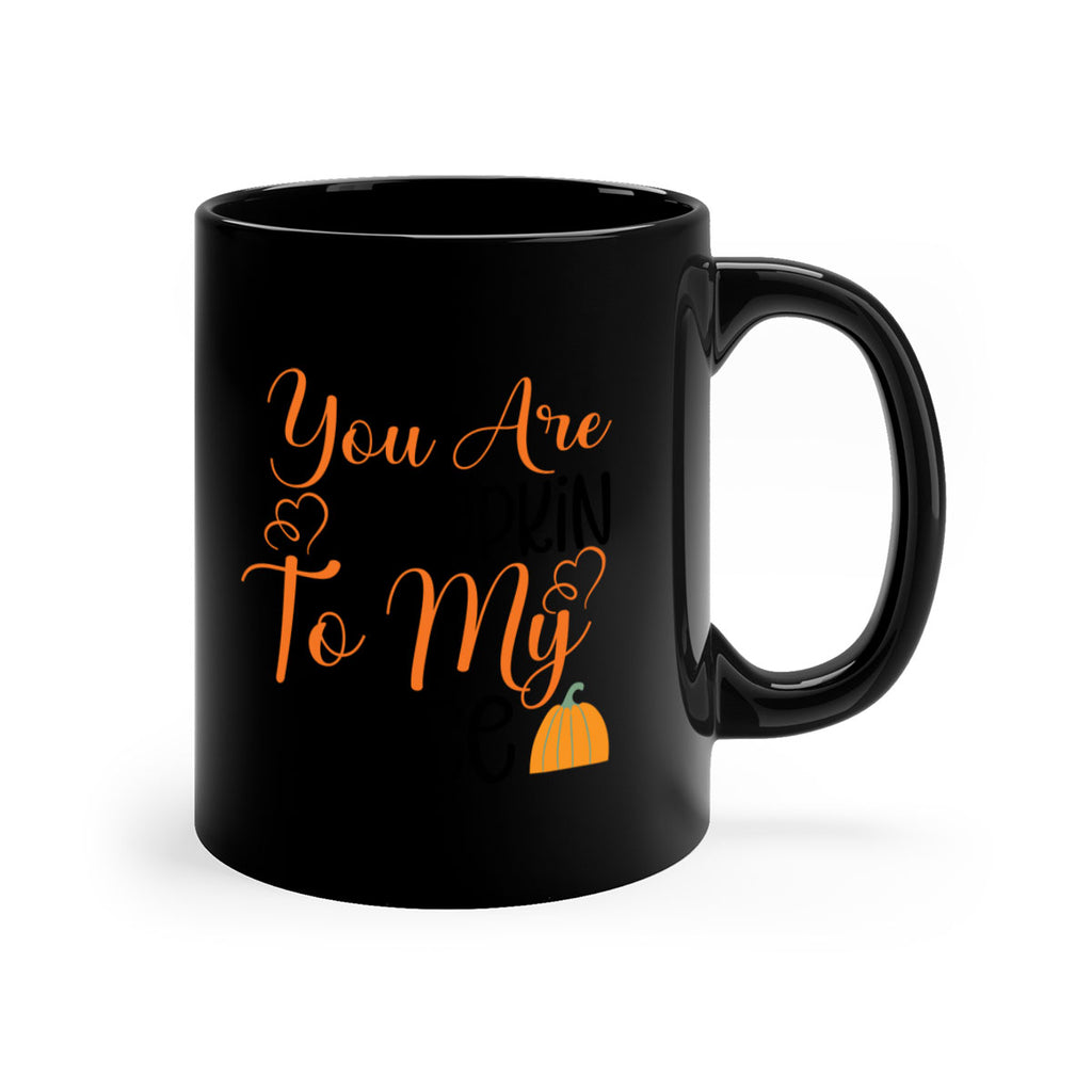 You Are Pumpkin To My Spice 652#- fall-Mug / Coffee Cup