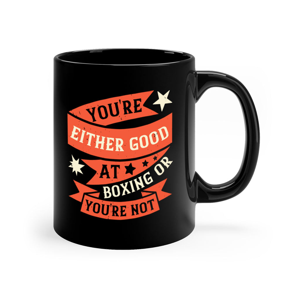 Youre either good at boxing or youre not 1715#- boxing-Mug / Coffee Cup
