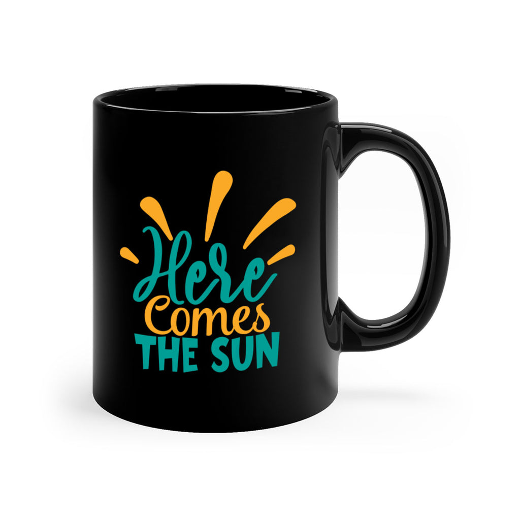 here comes the sun Style 95#- Summer-Mug / Coffee Cup