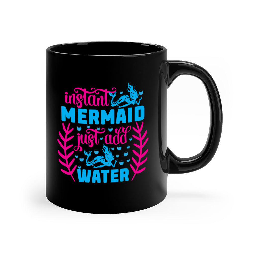 instant mermaid just add water 266#- mermaid-Mug / Coffee Cup
