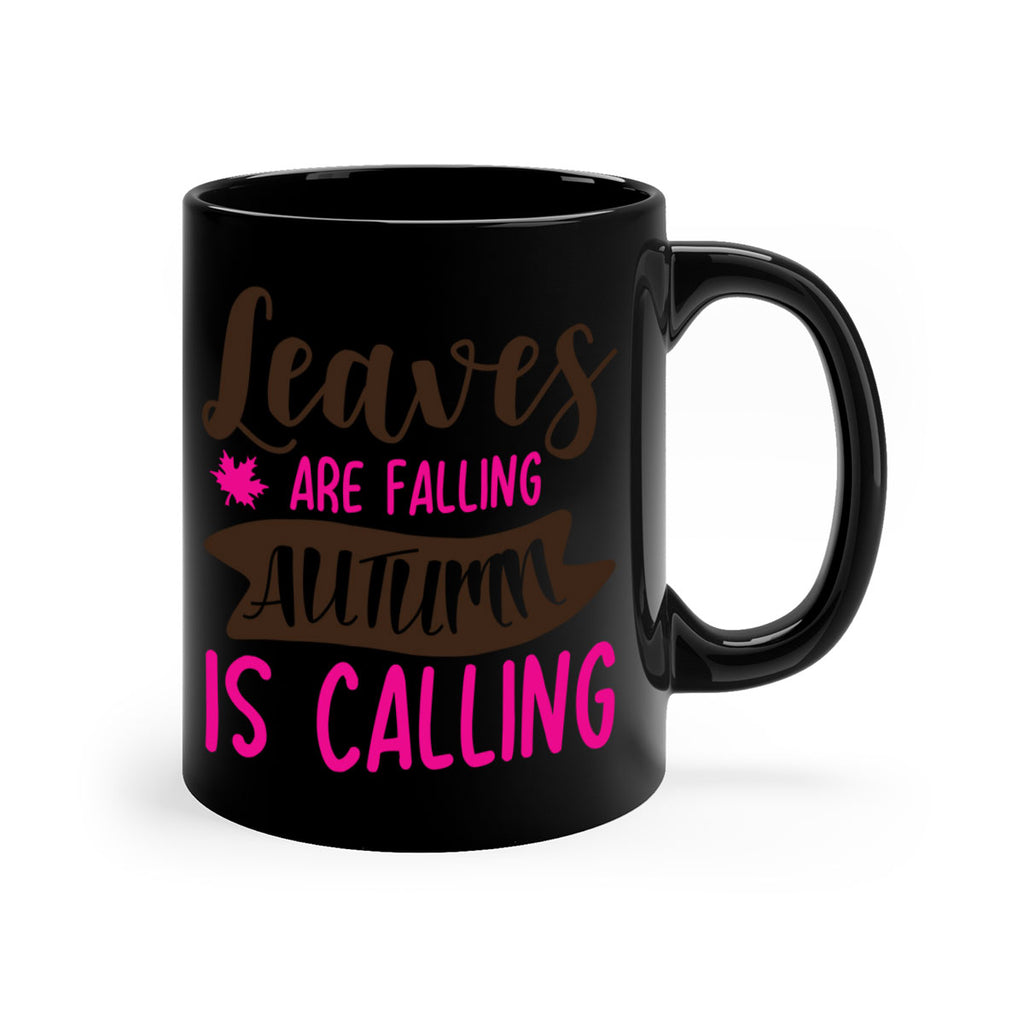 leaves are falling autumn is calling 389#- fall-Mug / Coffee Cup