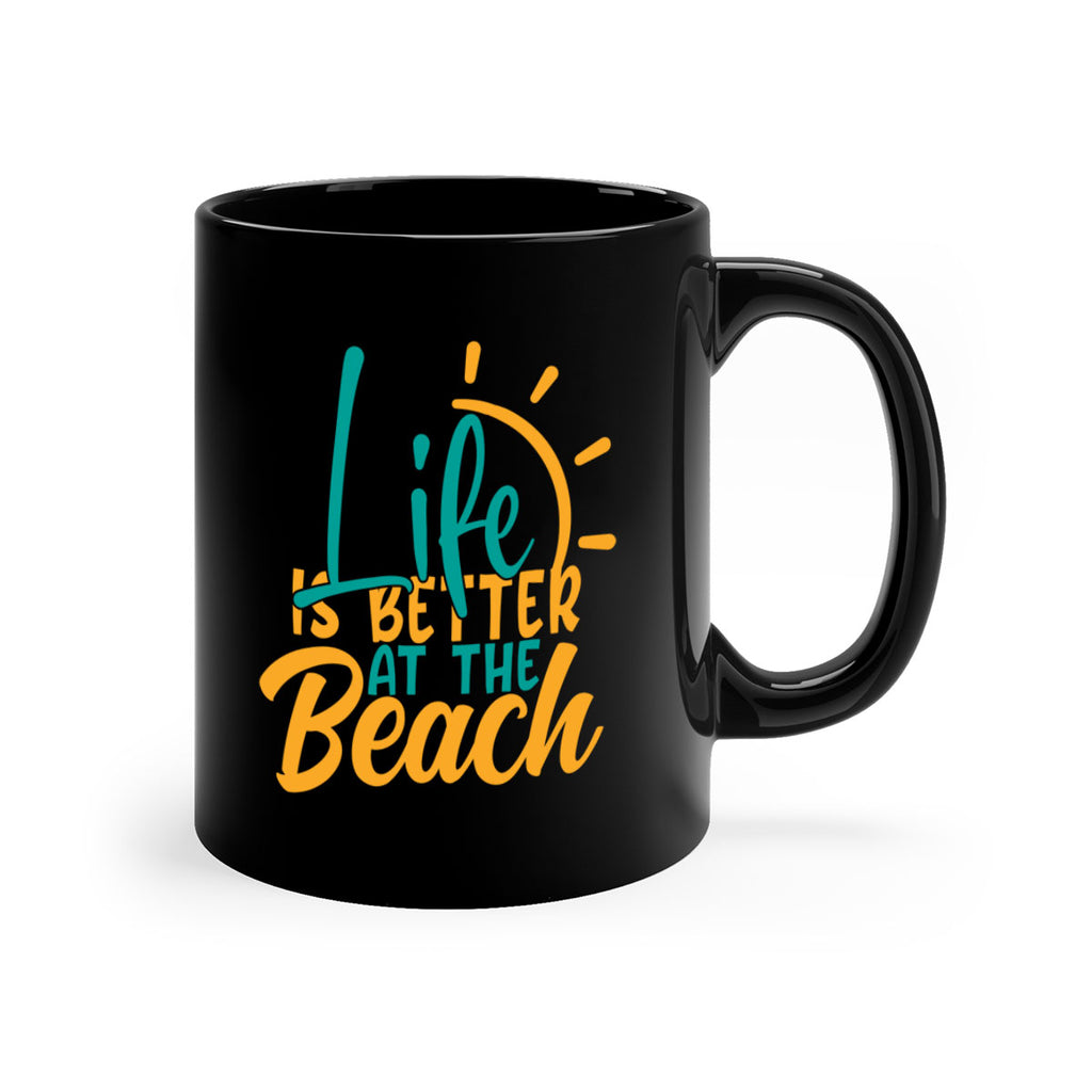 life is better at the beach Style 92#- Summer-Mug / Coffee Cup