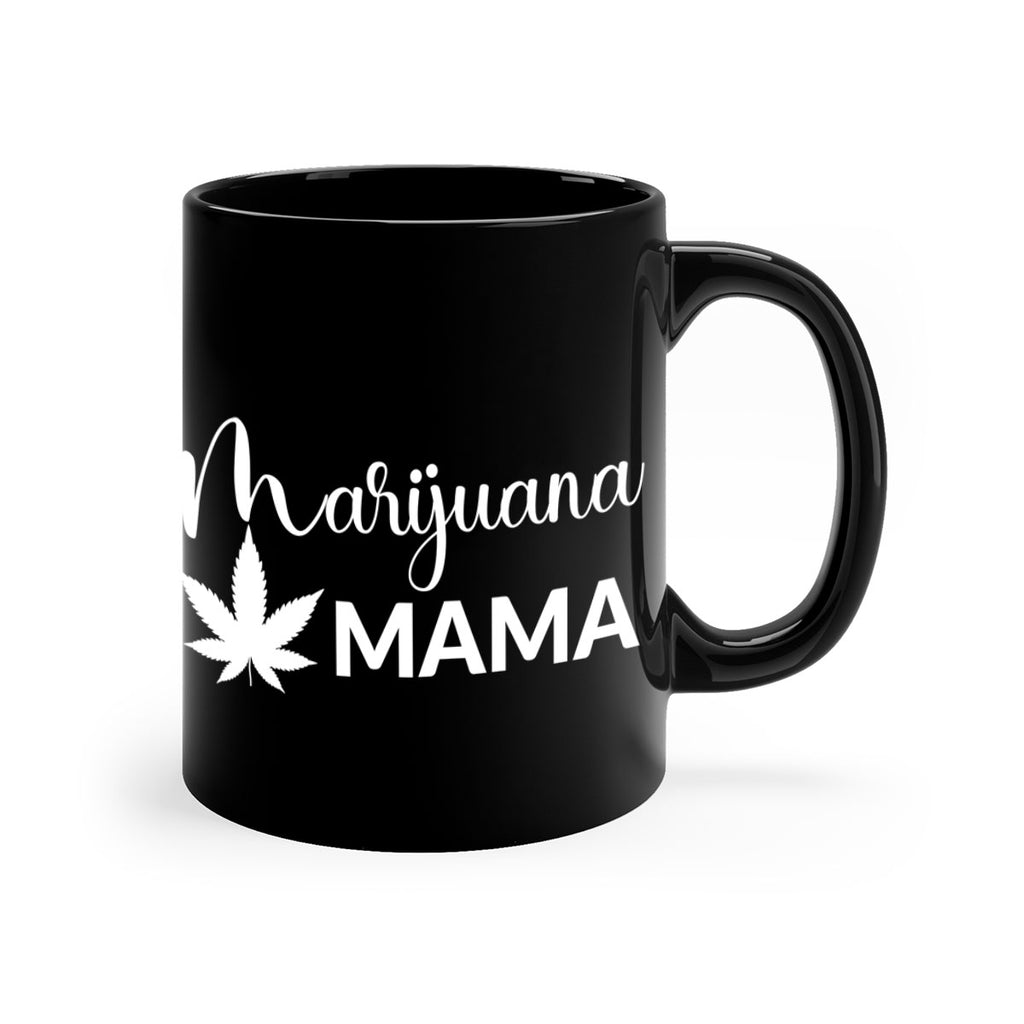 marijuana mama 203#- marijuana-Mug / Coffee Cup