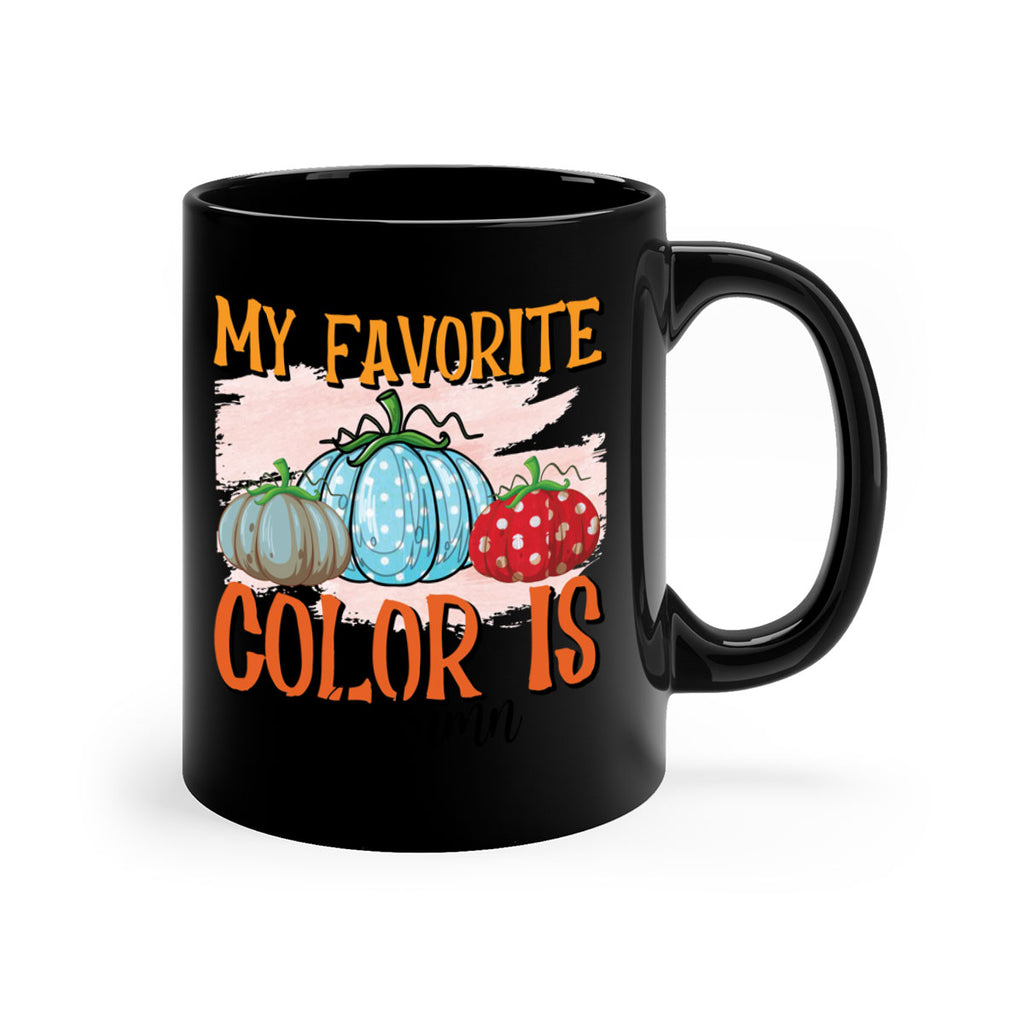 my favorite color is autumn 436#- fall-Mug / Coffee Cup