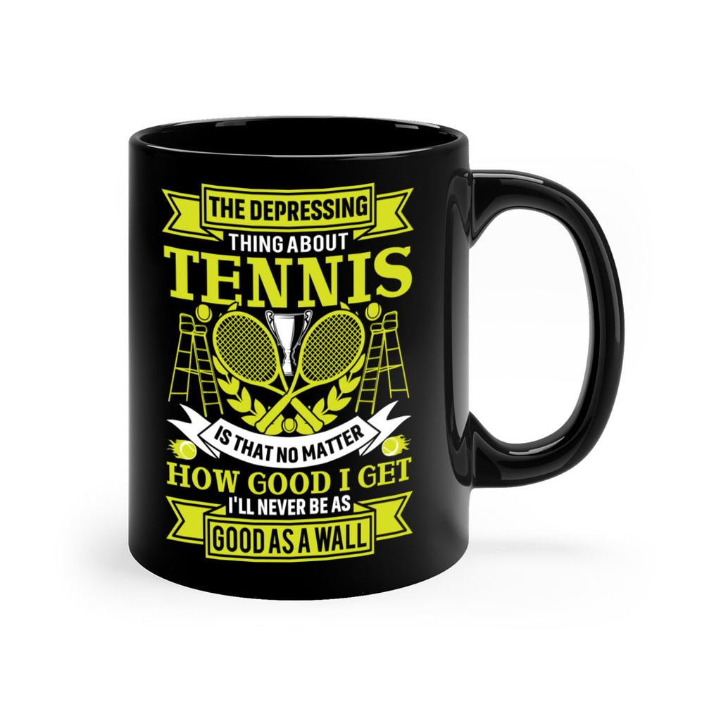 no matter how good i get i will never be as good as a wall 569#- tennis-Mug / Coffee Cup