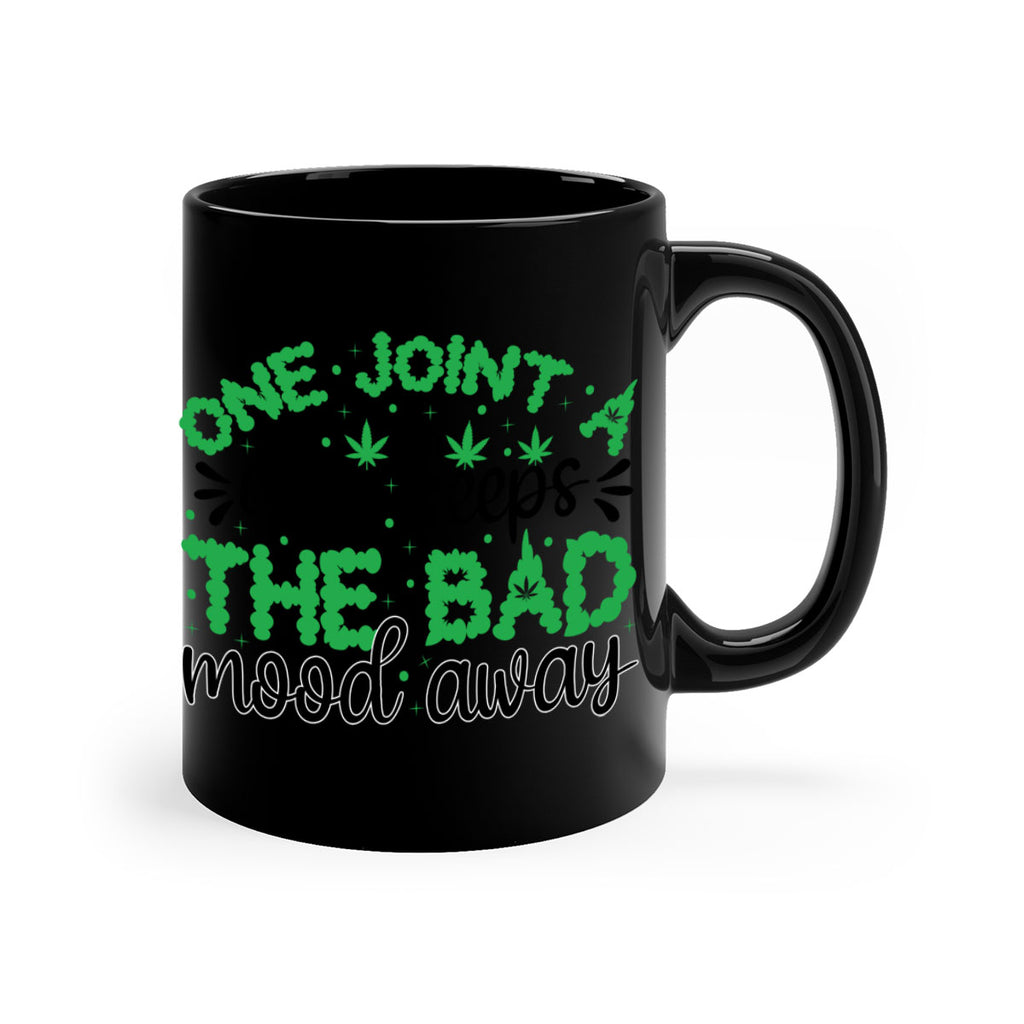 one joint a day keeps the bad mood away 213#- marijuana-Mug / Coffee Cup