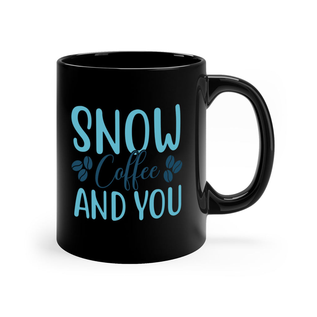 snow coffee and you 364#- winter-Mug / Coffee Cup