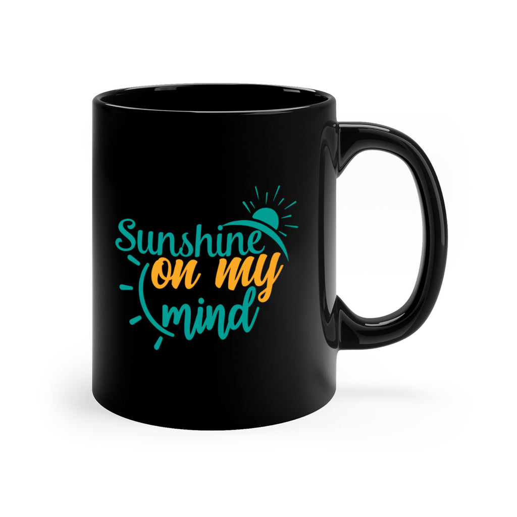 sunshine on my mind Style 72#- Summer-Mug / Coffee Cup