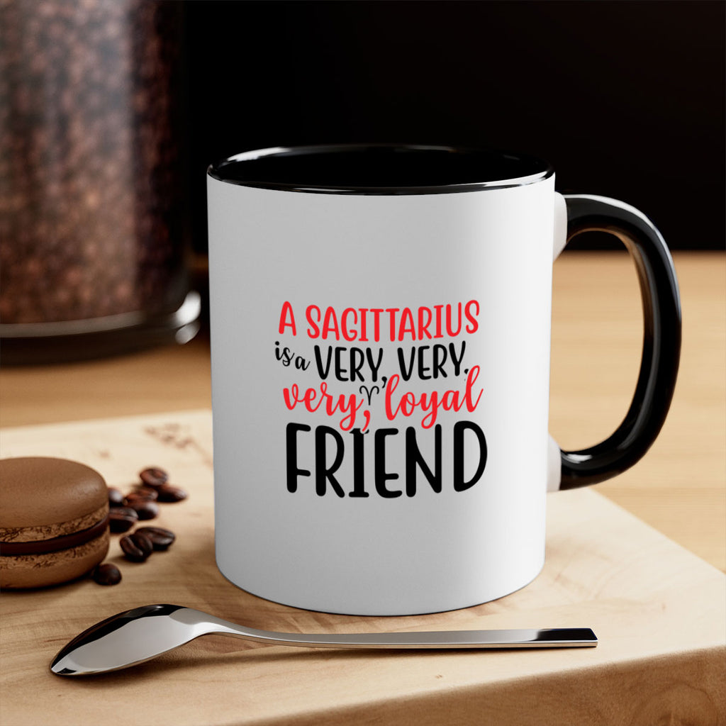 A sagittarius Is A Very Very Veryloyal Friend 60#- zodiac-Mug / Coffee Cup