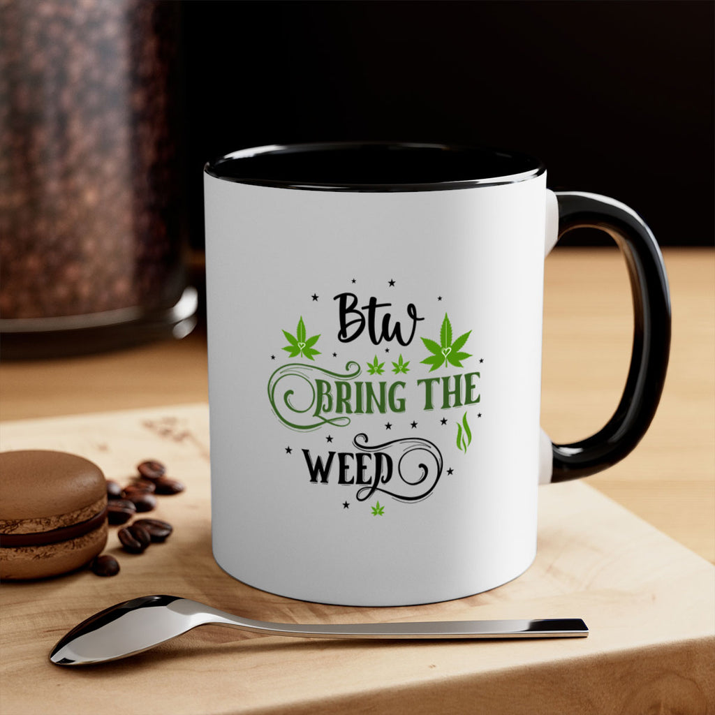 Btw Bring The Weed 23#- marijuana-Mug / Coffee Cup