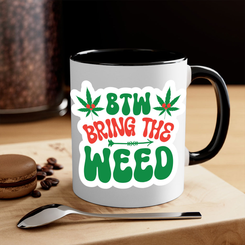 Btw Bring The Weed 24#- marijuana-Mug / Coffee Cup