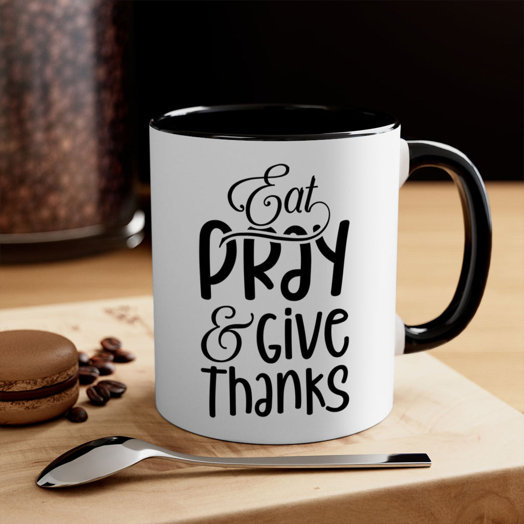 Eat Pray and Give Thanks 75#- fall-Mug / Coffee Cup