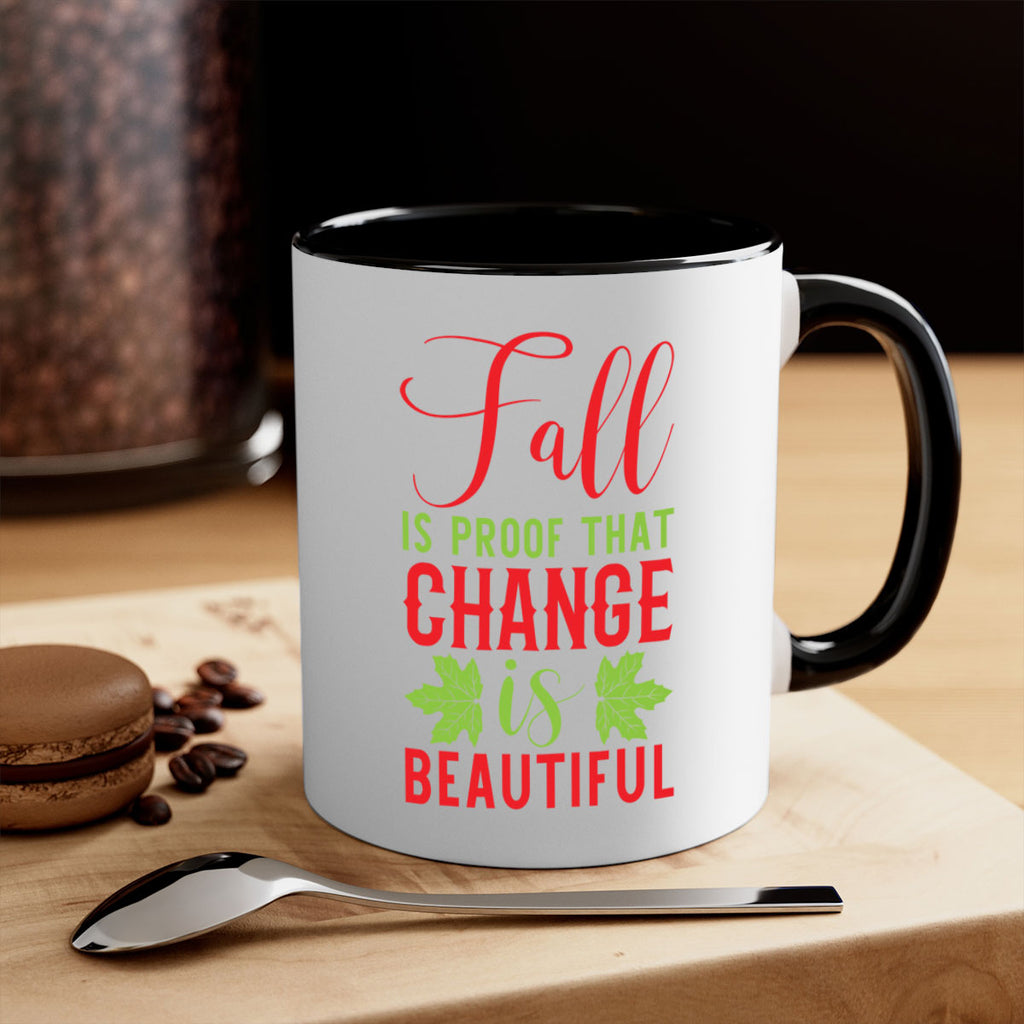 Fall is Proof That Change is Beautiful 121#- fall-Mug / Coffee Cup