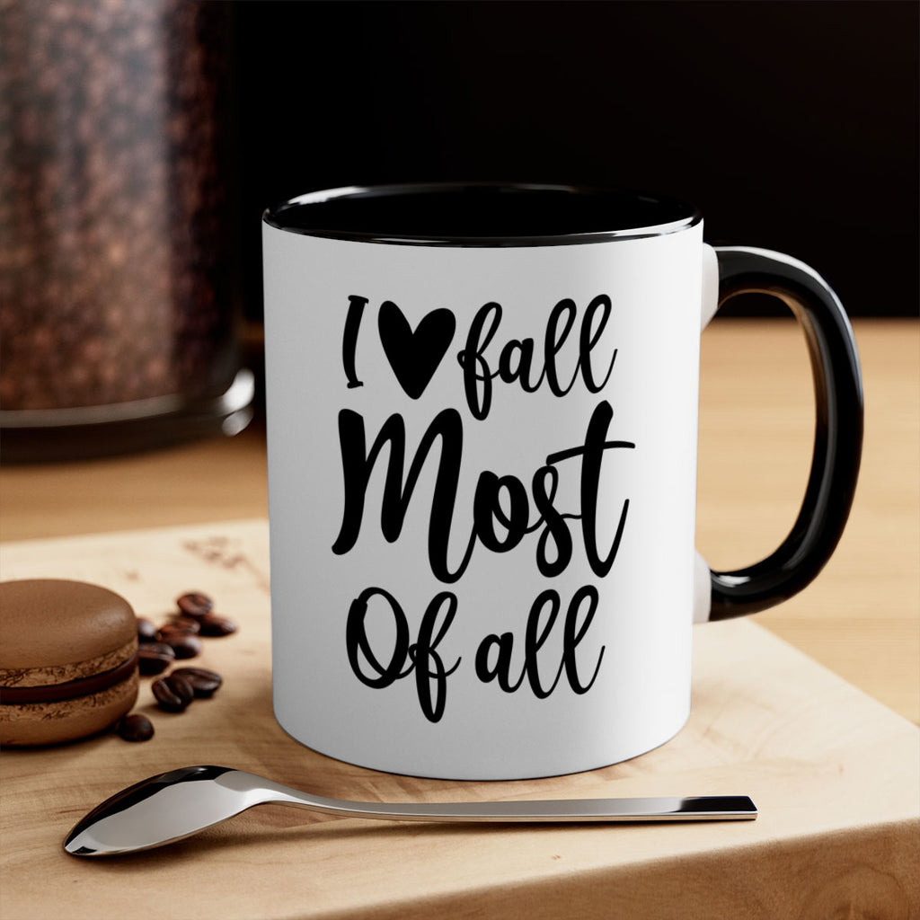 I Love Fall Most Of All 330#- fall-Mug / Coffee Cup