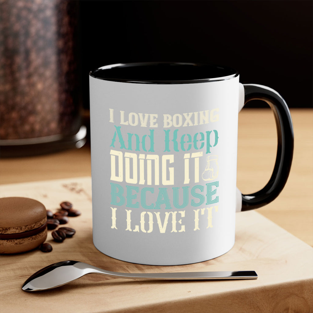 I love boxing and keep doing it because I love it 2066#- boxing-Mug / Coffee Cup