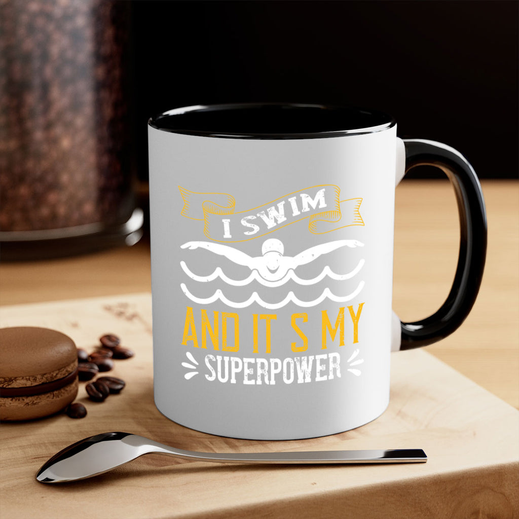 I swim and it’s my superpower 1094#- swimming-Mug / Coffee Cup