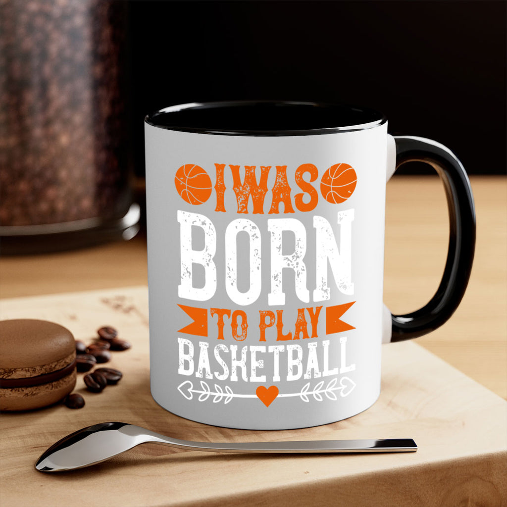 I was born to play basketball 1086#- basketball-Mug / Coffee Cup