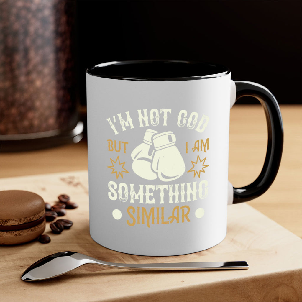 I’m not God but I am something similar 1917#- boxing-Mug / Coffee Cup
