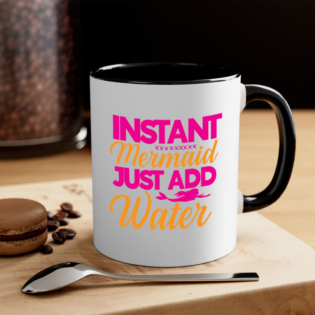 Instant Mermaid Just Add Water 268#- mermaid-Mug / Coffee Cup