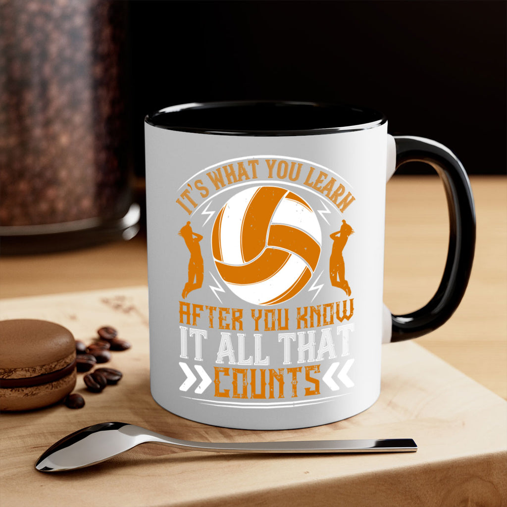 It’s what you learn after you know it all that counts Style 970#- volleyball-Mug / Coffee Cup