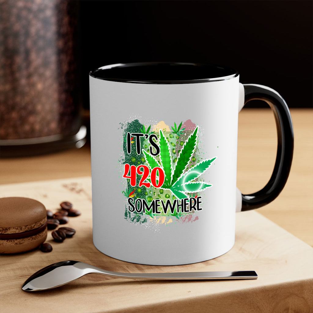 Its 420 Somewhere 153#- marijuana-Mug / Coffee Cup