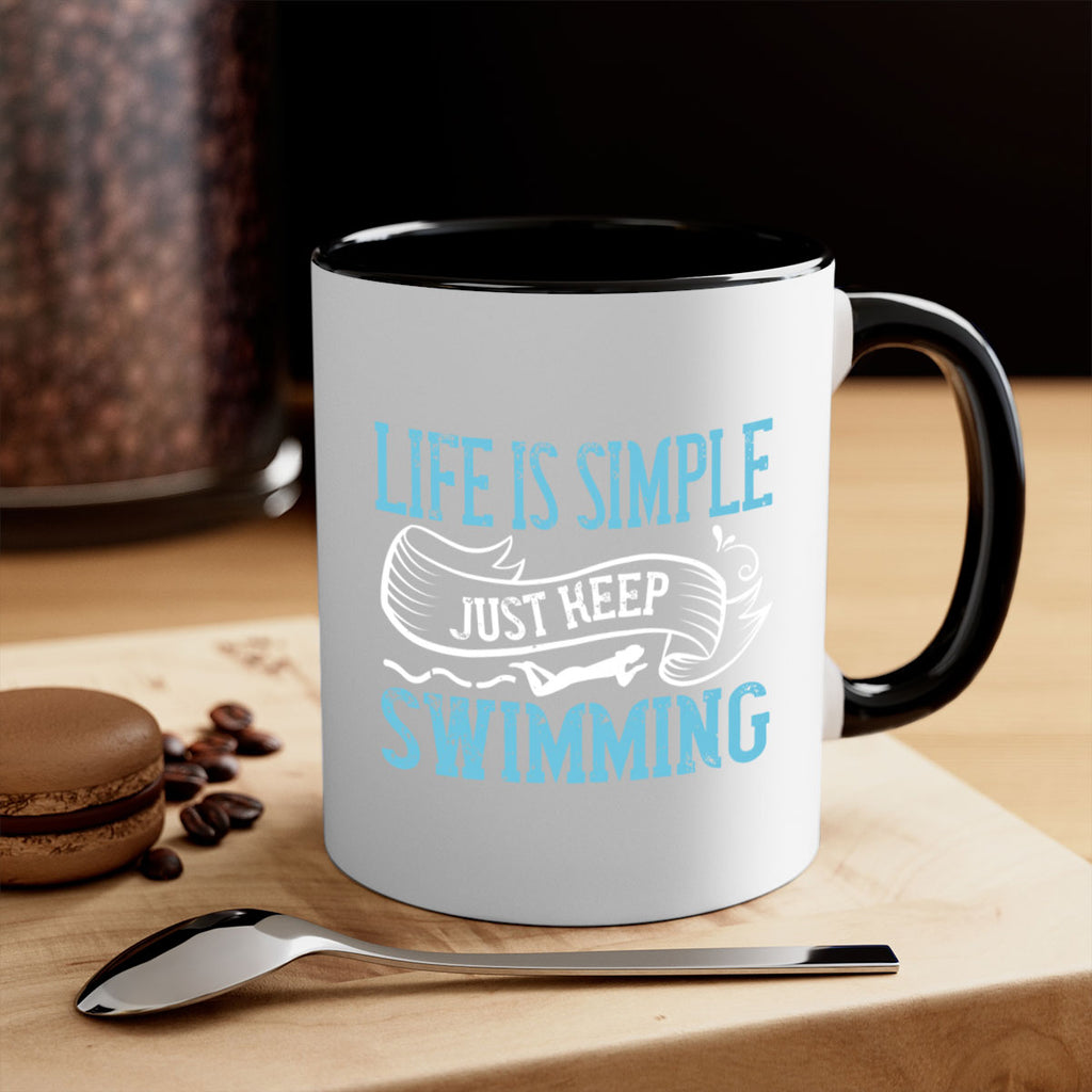 LIFE IS SIMPLE JUST KEEP SWIMMING 895#- swimming-Mug / Coffee Cup