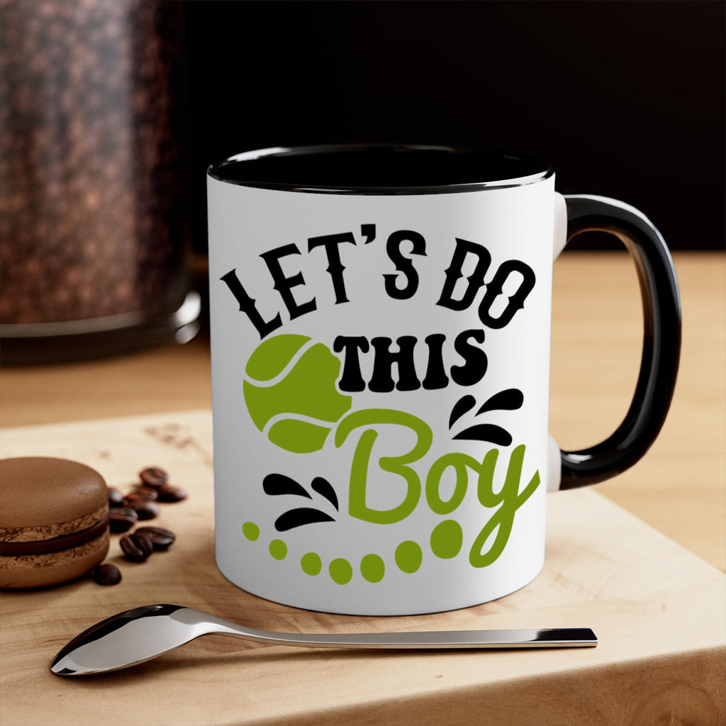 Let s Do This Boy 948#- tennis-Mug / Coffee Cup