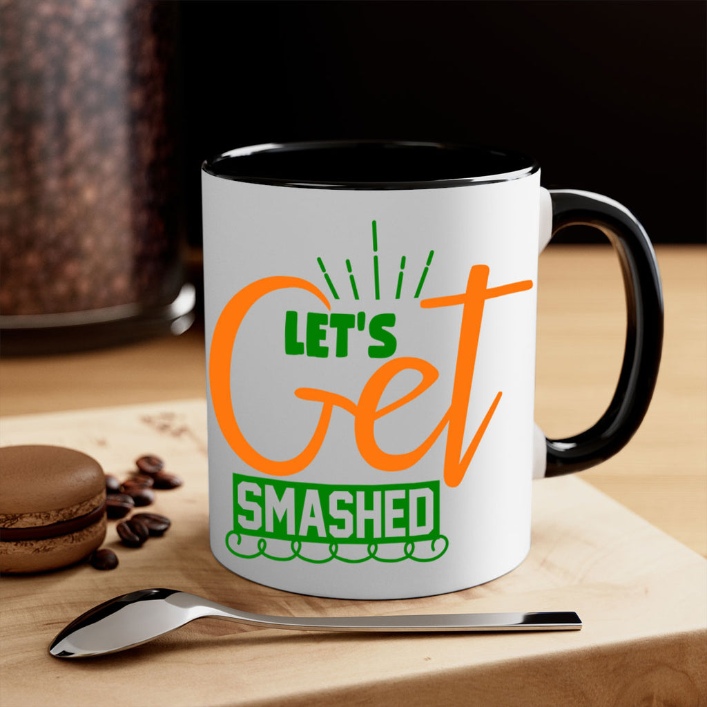 Let s Get Smashed 398#- fall-Mug / Coffee Cup