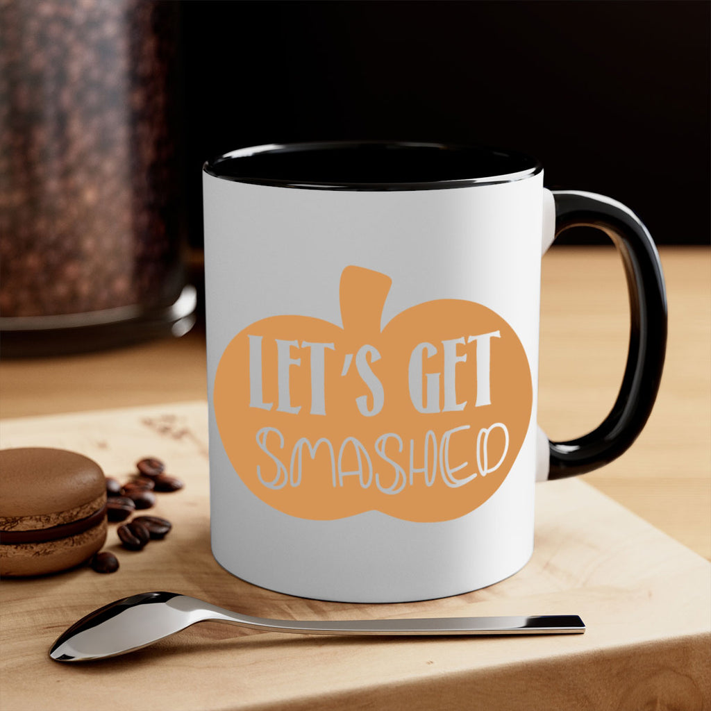 Let s Get Smashed 399#- fall-Mug / Coffee Cup