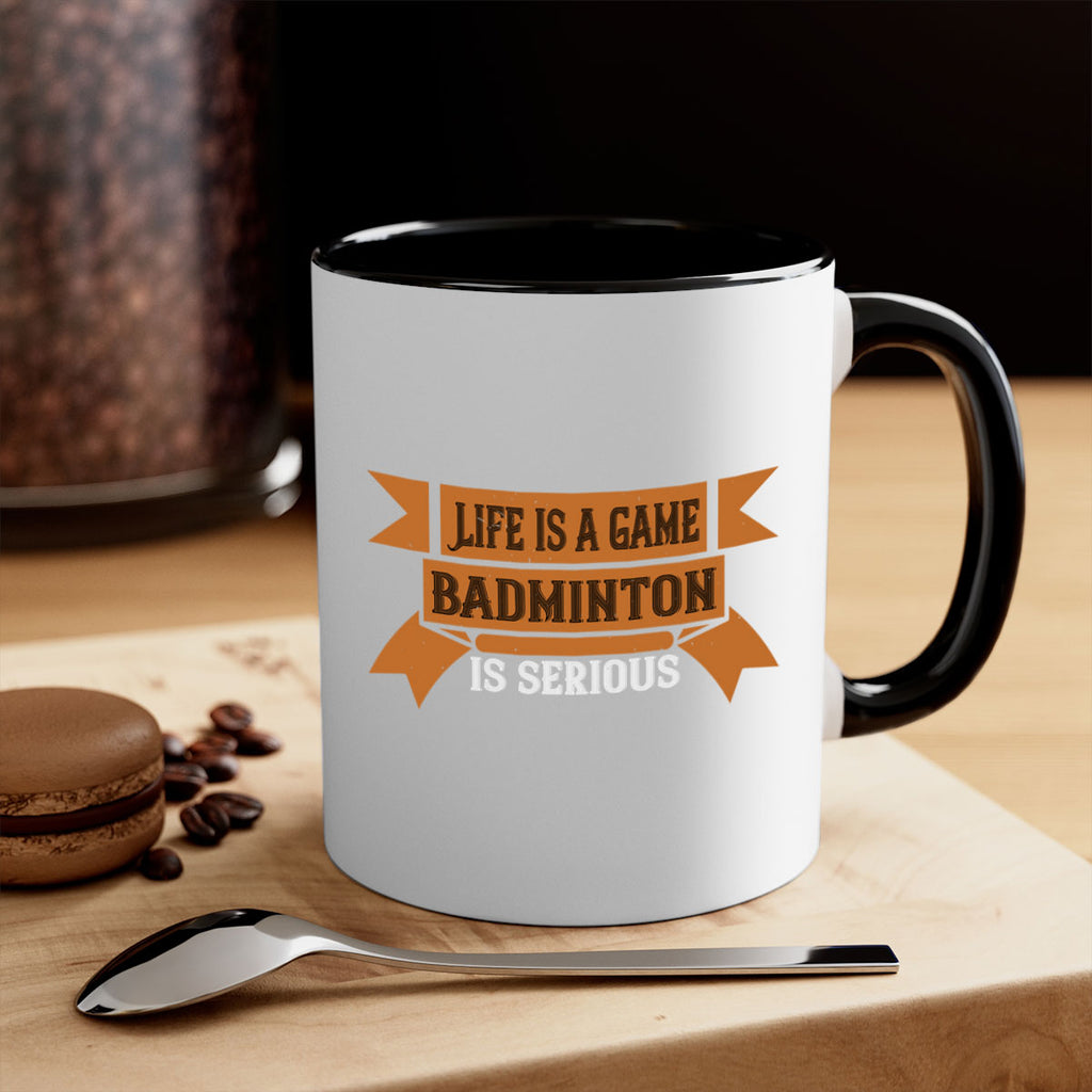 Life is a game Badminton is serious 1984#- badminton-Mug / Coffee Cup