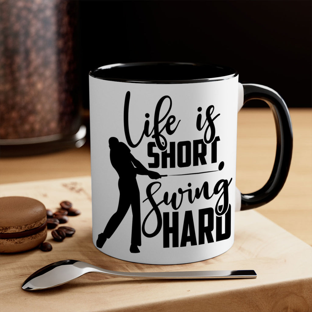 Life is short Swing hard 896#- golf-Mug / Coffee Cup