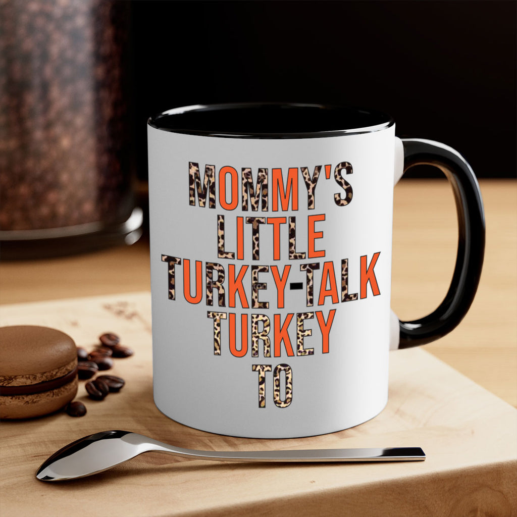 Mommys little turkeytalk turkey to 429#- fall-Mug / Coffee Cup