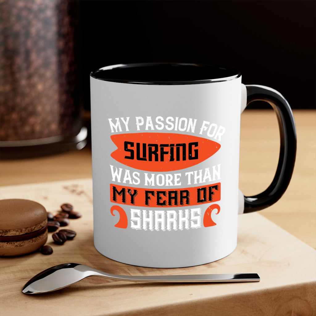 My Passion For Surfing Was More Than My Fear Of Sharks 2383#- surfing-Mug / Coffee Cup