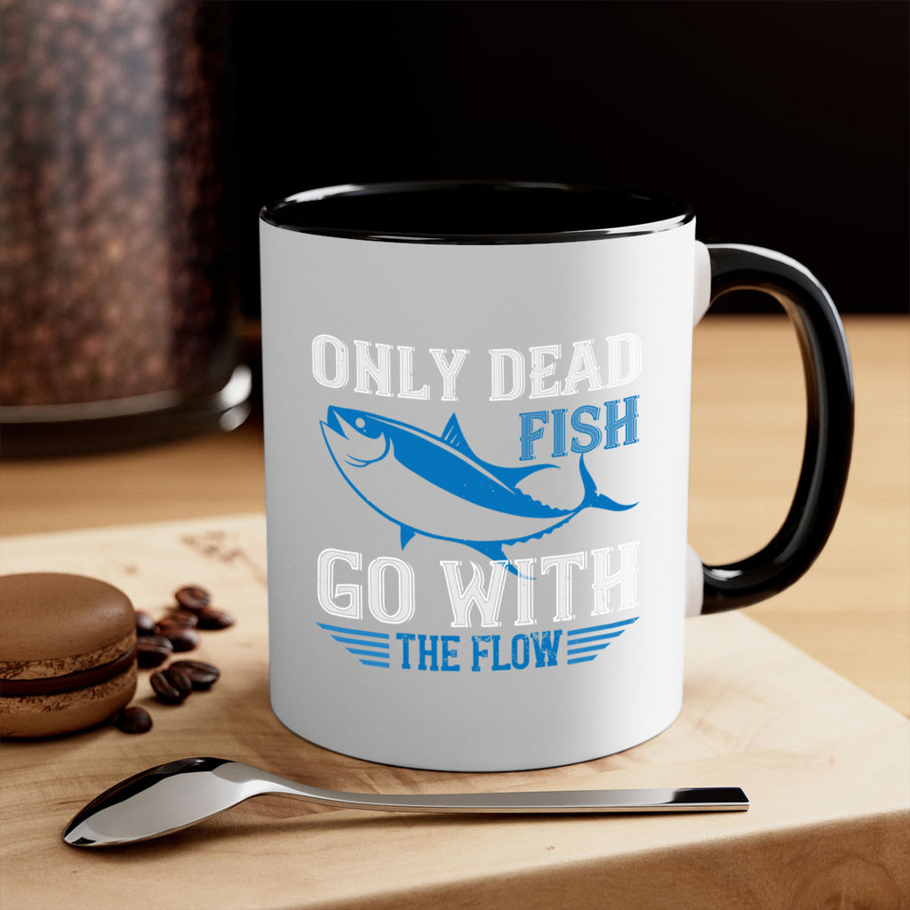 Only dead fish go with the flow 608#- swimming-Mug / Coffee Cup