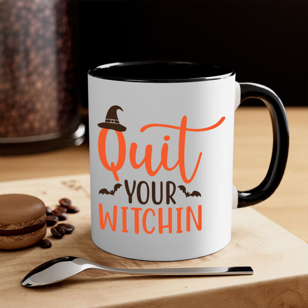 Quit Your Witchin 571#- fall-Mug / Coffee Cup