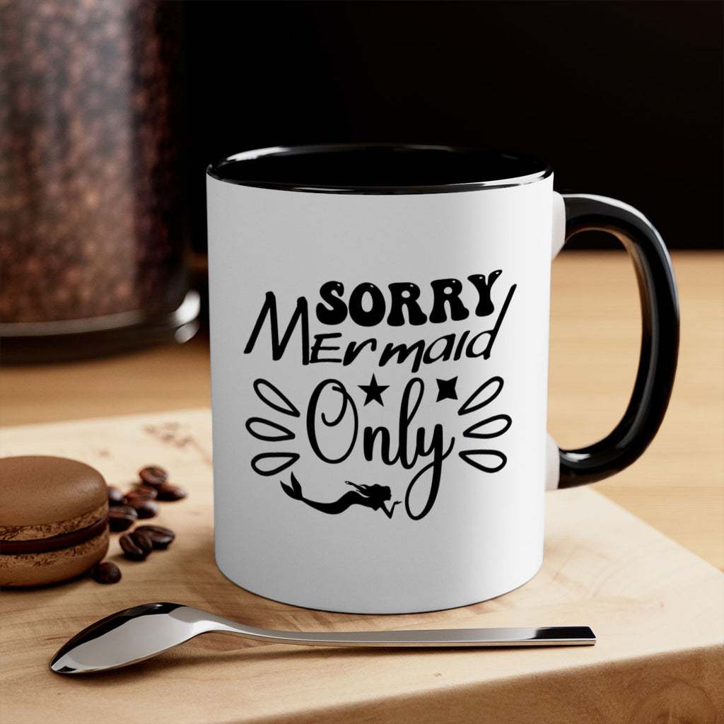 Sorry mermaid only 613#- mermaid-Mug / Coffee Cup