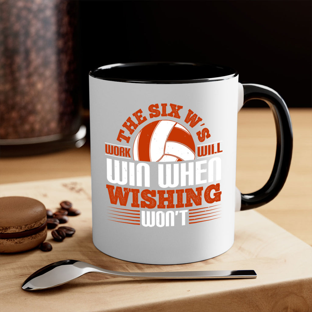 The Six W’s Work will win when wishing won’t Style 177#- volleyball-Mug / Coffee Cup