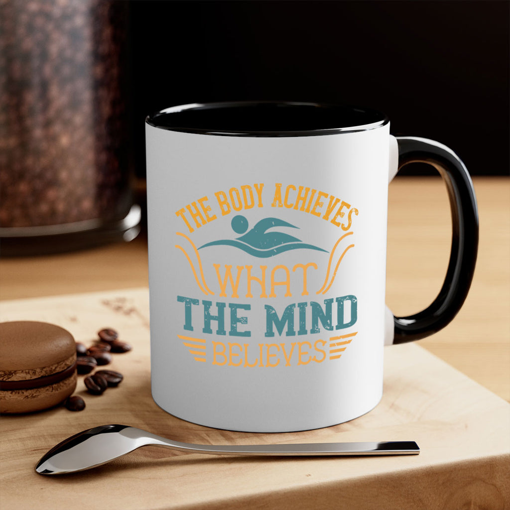 The body achieves what the mind believes 208#- swimming-Mug / Coffee Cup