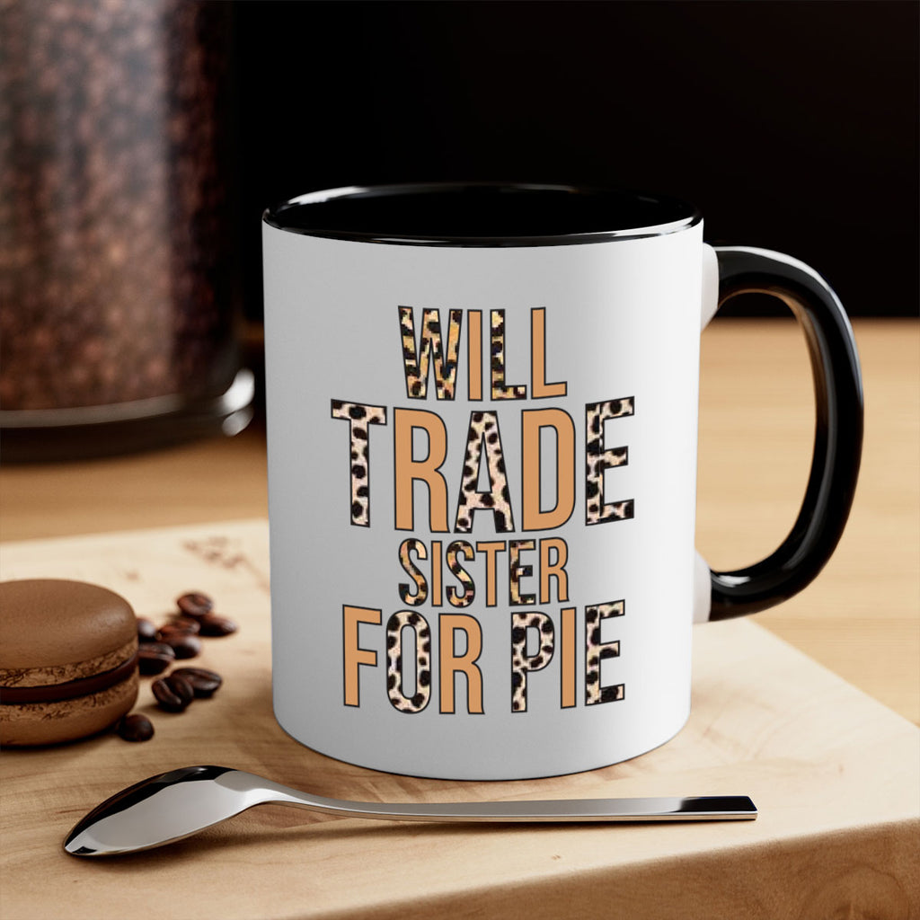 Will trade sister for pie 649#- fall-Mug / Coffee Cup