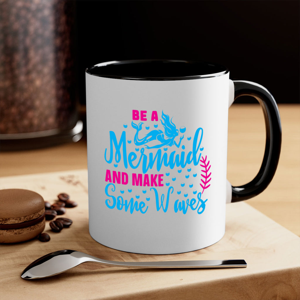 be a mermaid and make some waves 44#- mermaid-Mug / Coffee Cup