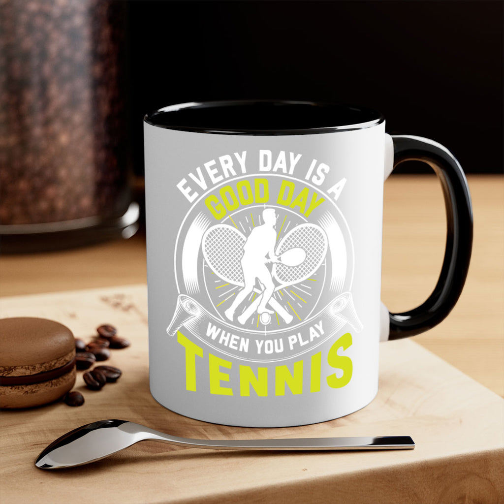 every day is a good day in tennis 585#- tennis-Mug / Coffee Cup