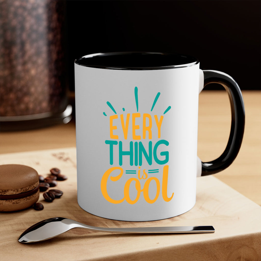 every thing is cool Style 105#- Summer-Mug / Coffee Cup