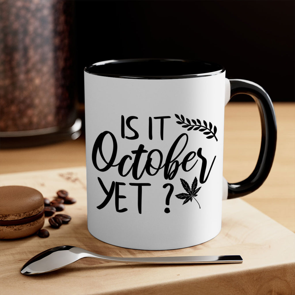 is it october yet 357#- fall-Mug / Coffee Cup