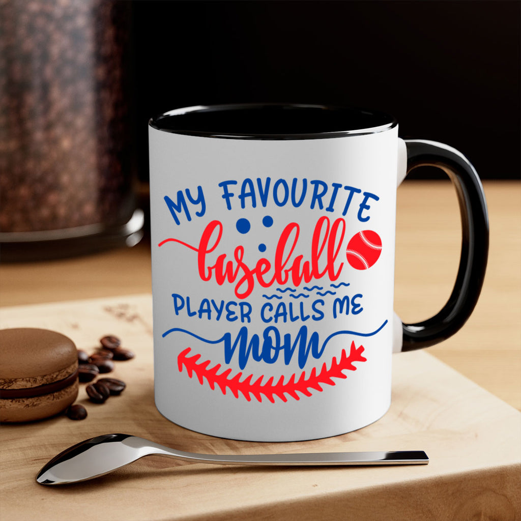 my favourite baseball player calls me mom 2051#- baseball-Mug / Coffee Cup
