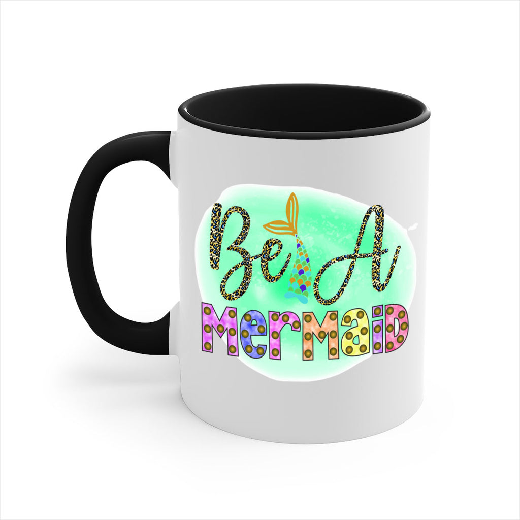 Be A Mermaid 51#- mermaid-Mug / Coffee Cup
