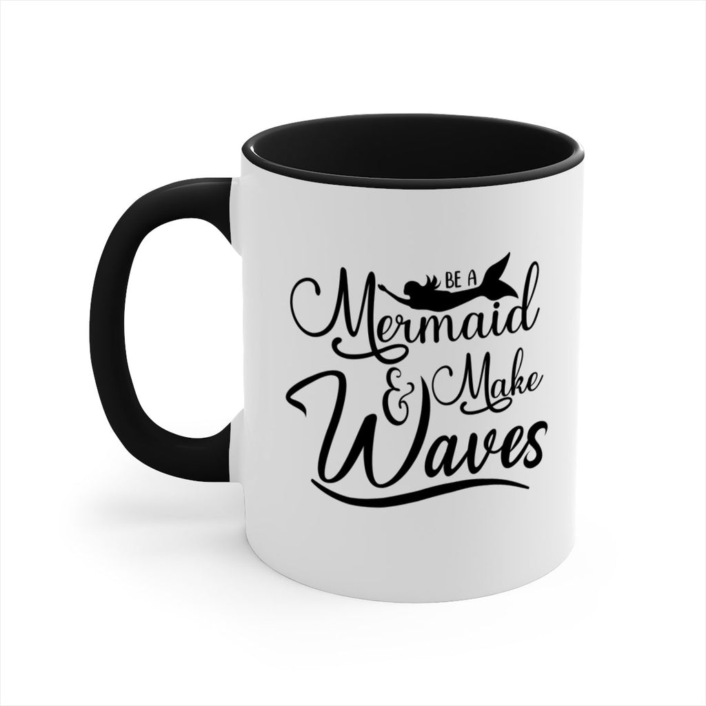 Be A Mermaid And Make Waves 46#- mermaid-Mug / Coffee Cup