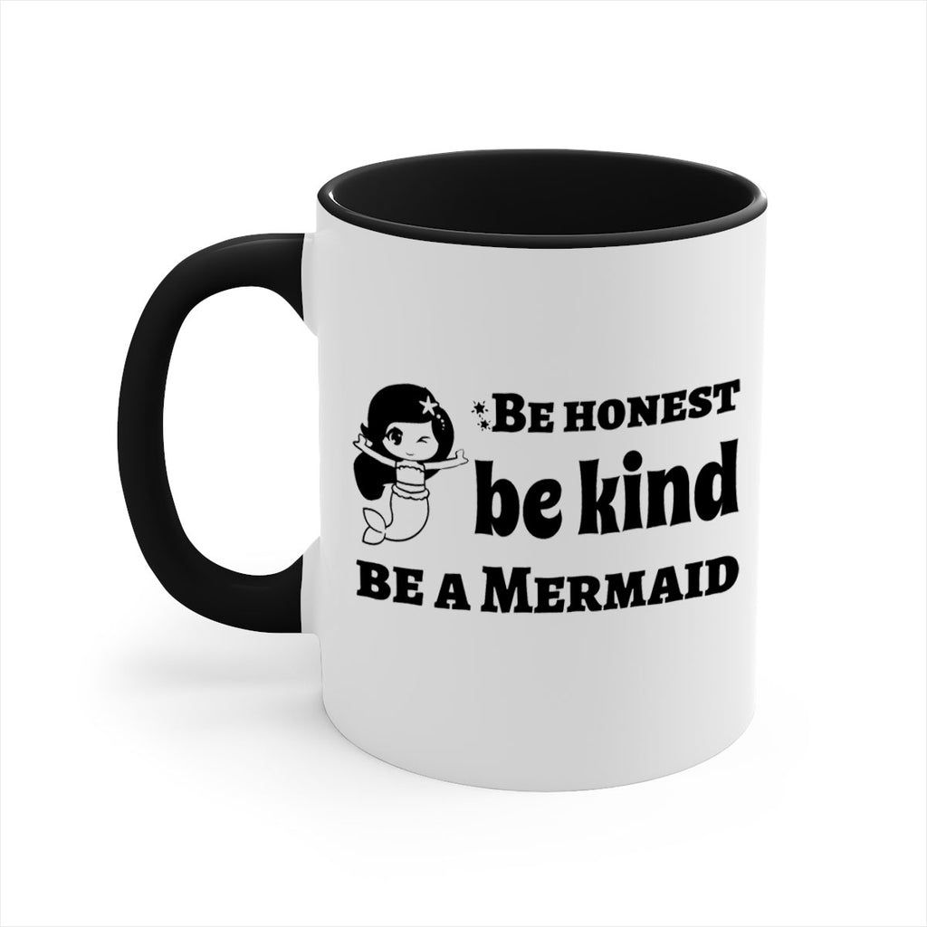 Be honest be kind be 56#- mermaid-Mug / Coffee Cup