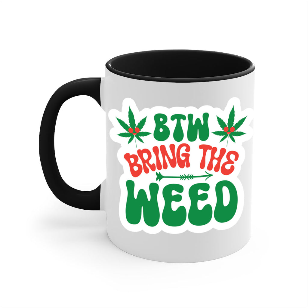 Btw Bring The Weed 24#- marijuana-Mug / Coffee Cup