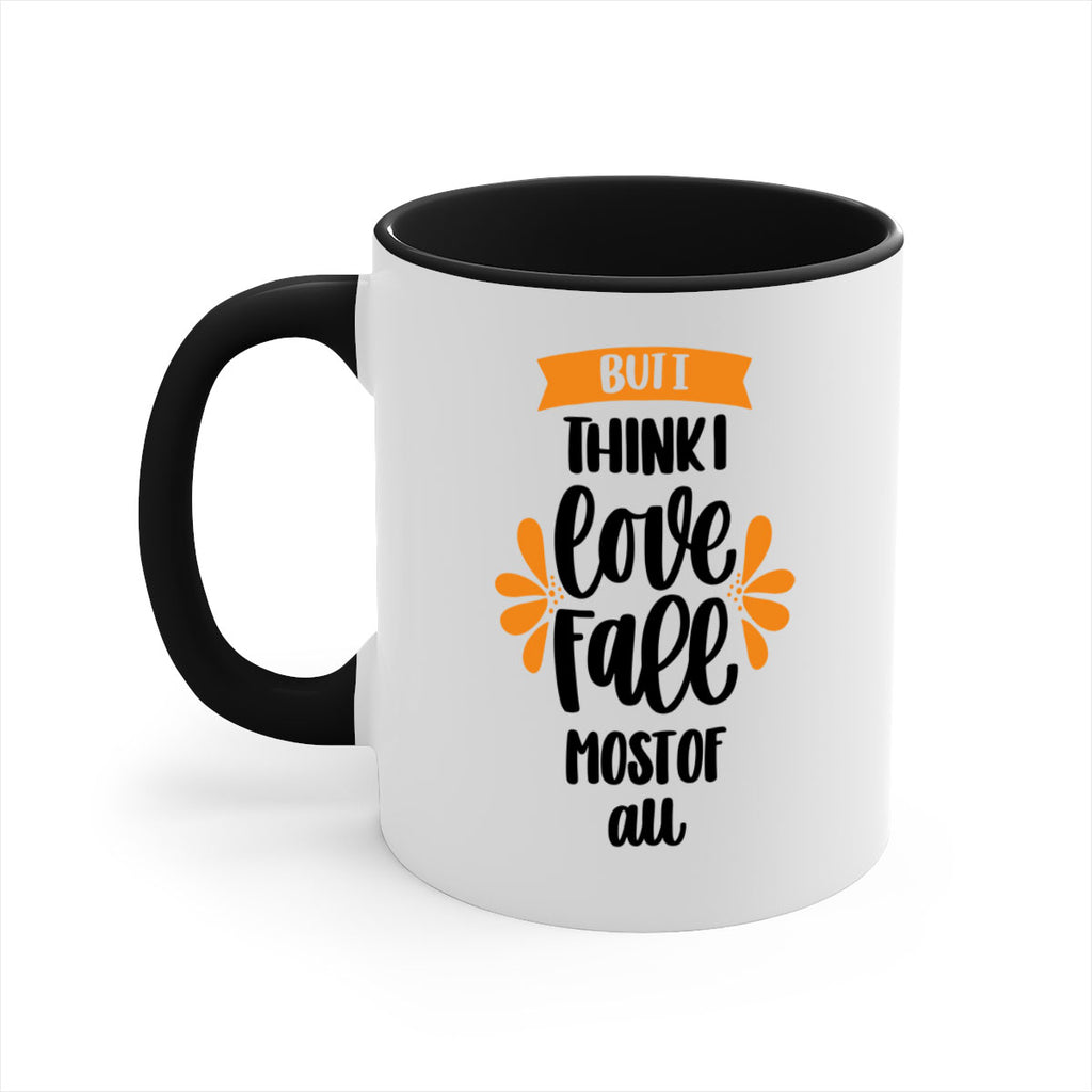 But I Think I Love Fall Most Of All 480#- fall-Mug / Coffee Cup
