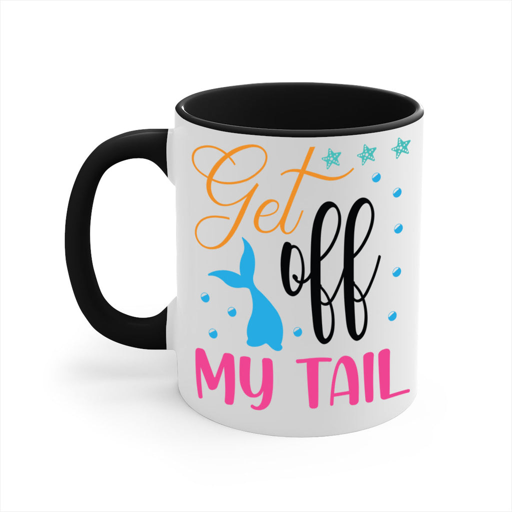 Get off My Tail 186#- mermaid-Mug / Coffee Cup